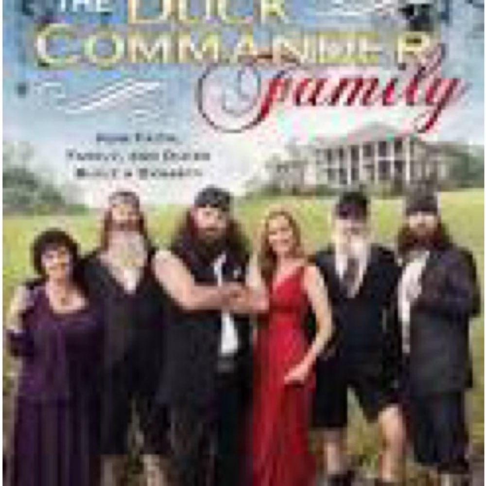 The Duck Commander Family: How Faith, Family, and Ducks Built a Dynasty.